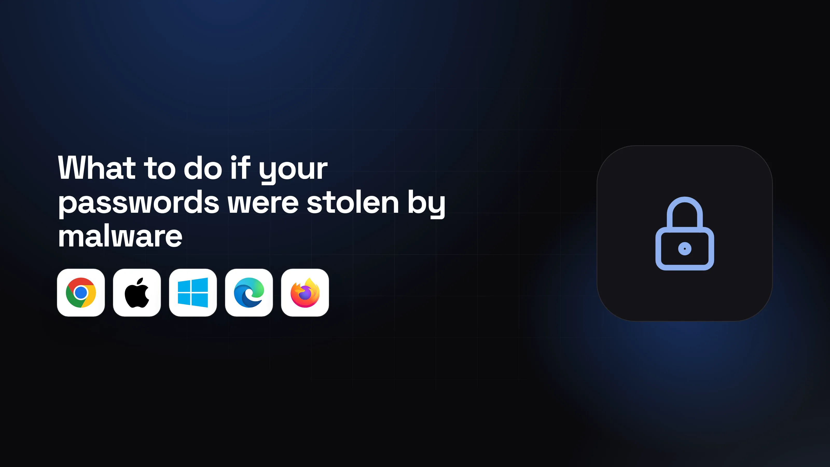 Illustration for What to do if your passwords were stolen by malware