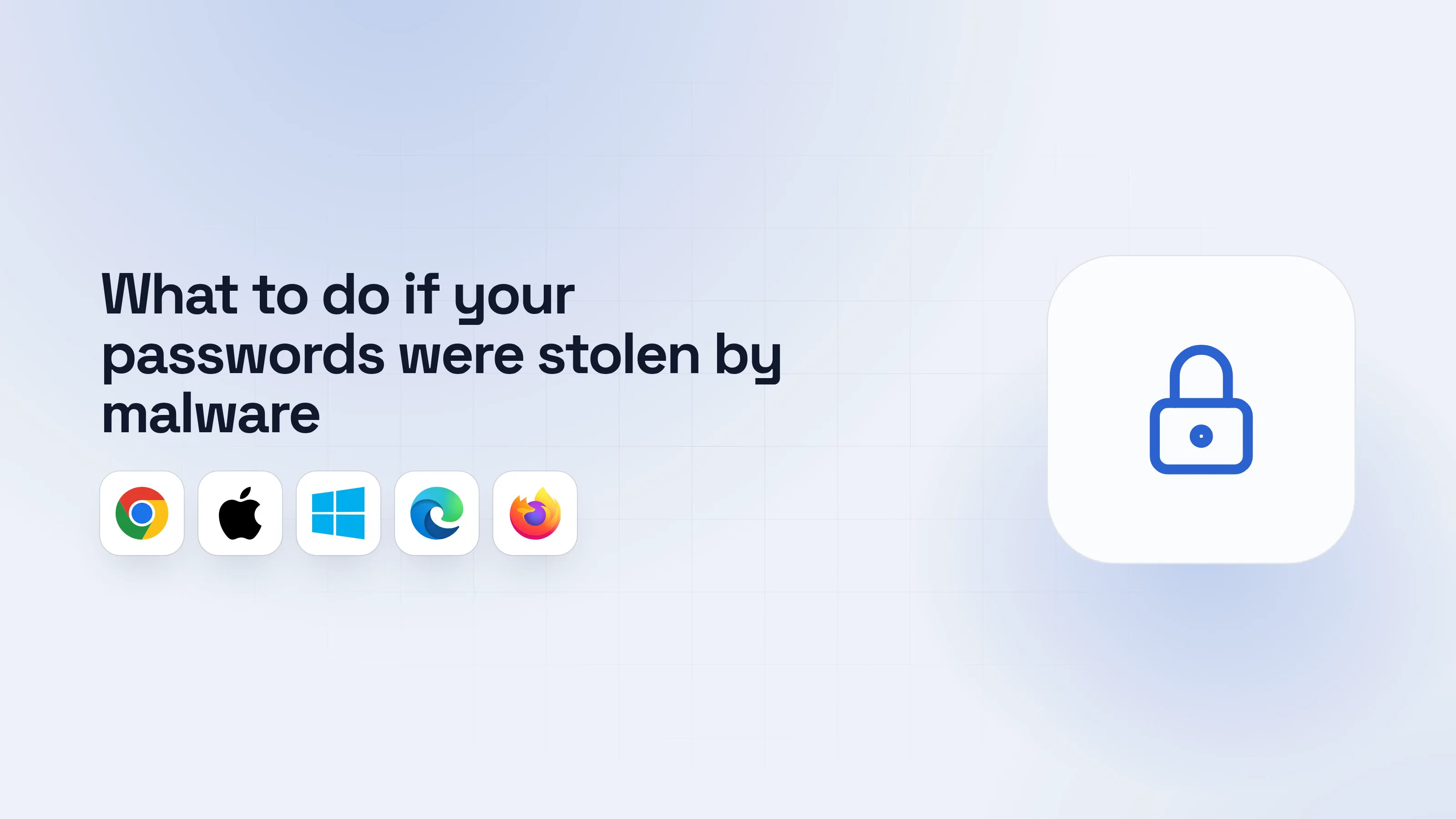 Illustration for What to do if your passwords were stolen by malware